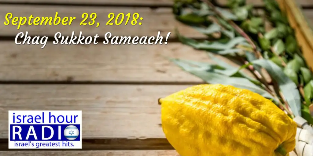 Israel Hour Radio: September 23, 2018