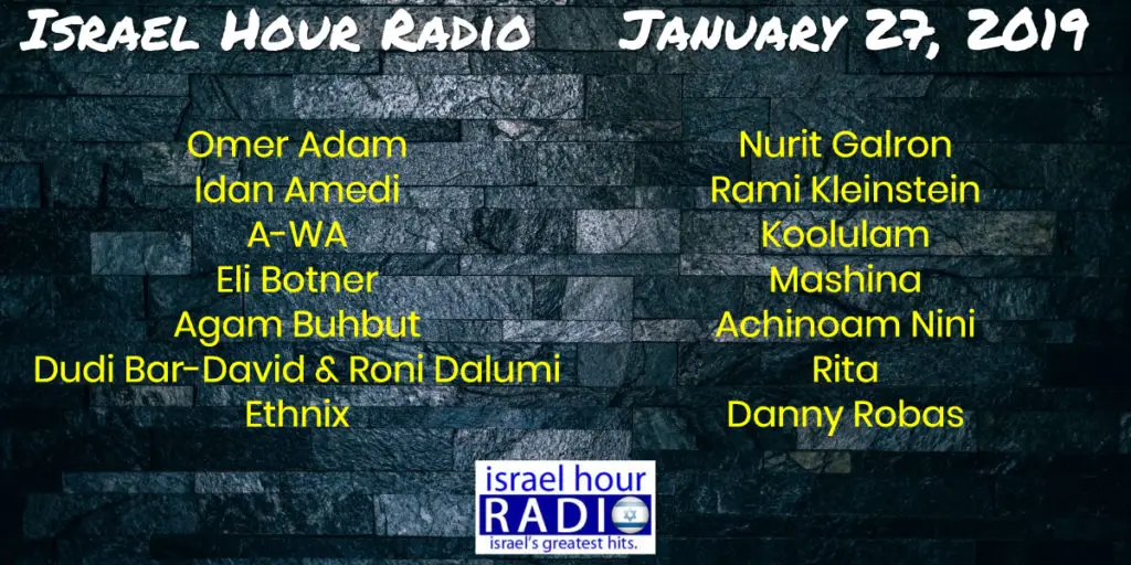 Israel Hour Radio: January 27, 2019