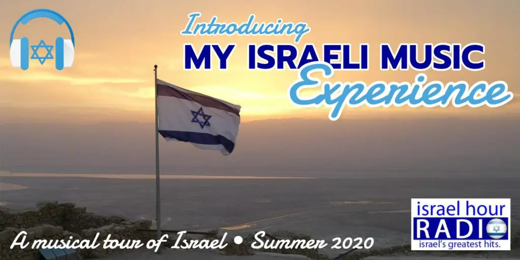 Introducing My Israeli Music Experience: A Musical tour of Israel, Summer 2020