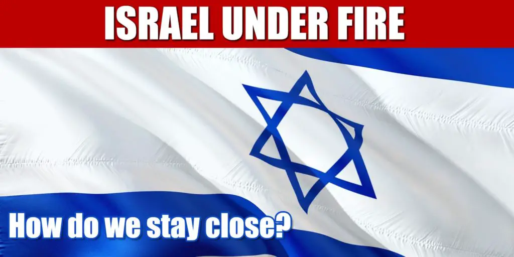 Israel Under Fire: How do we stay close?