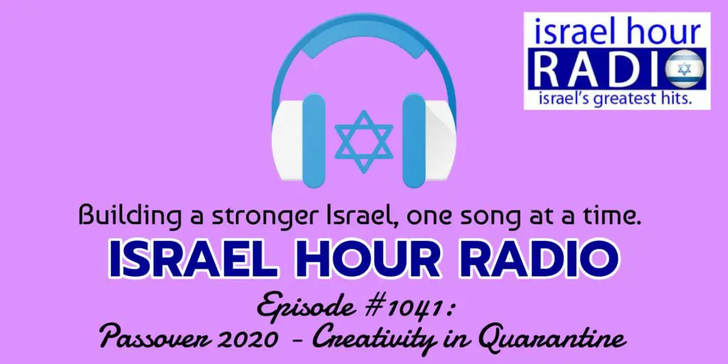 Episode #1041: Passover 2020: Creativity in Quarantine