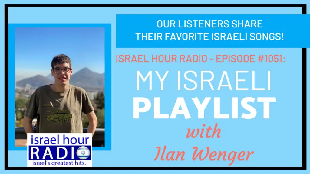 Episode #1051: My Israeli Playlist - Ilan Wenger