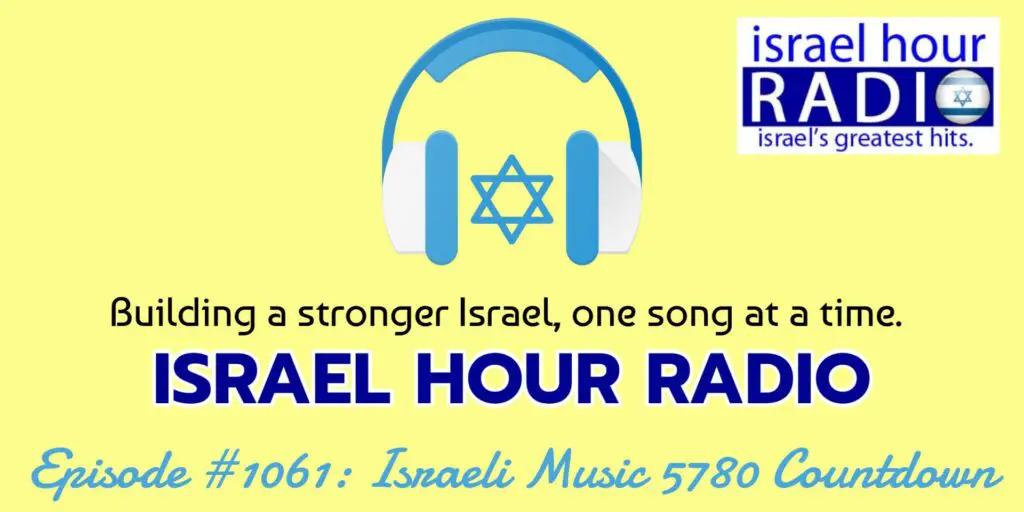 Episode #1061: Israeli Music 5780 Countdown