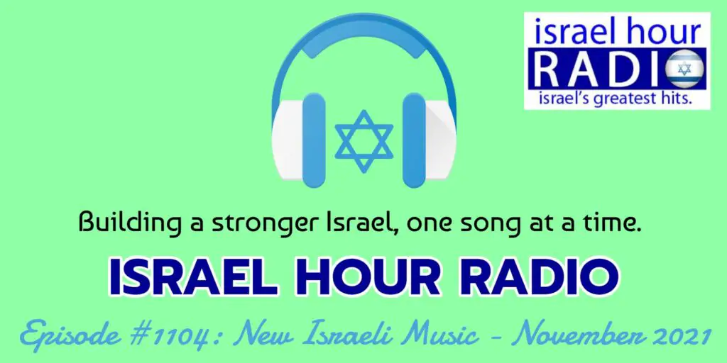 Episode #1104: New Israeli Music - November 2021