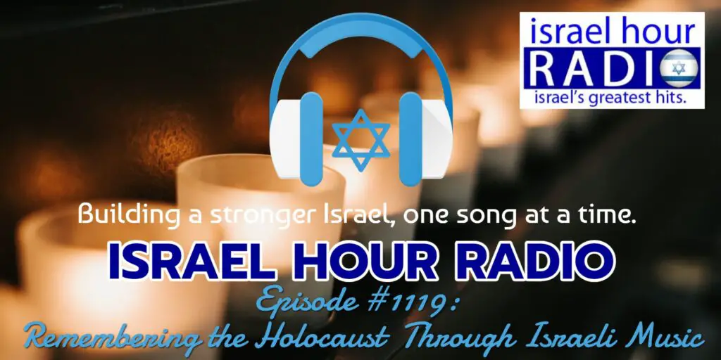 Episode #1119: Remembering the Holocaust Through Israeli Music