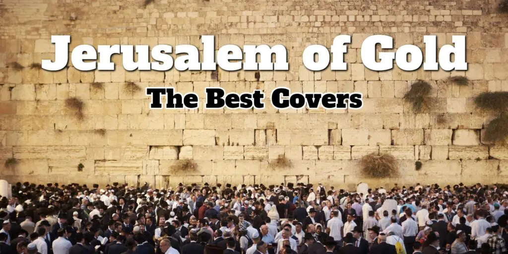 Jerusalem of Gold - The Best Covers